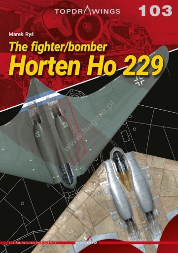 Kagero 7103 The fighter/bomber Horten Ho 229 EN/PL
