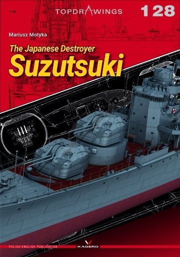 Kagero 7128 The Japanese Destroyer Suzutsuki EN/PL