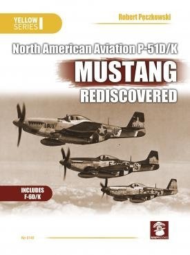 MMP Books 49081 Yellow Series: NAA P-51D/K Mustang Rediscovered EN