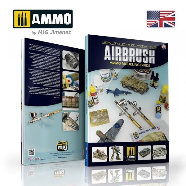 Ammo of Mig 6131 AMMO Modeling Guide – How to Paint with the Airbrush (English)