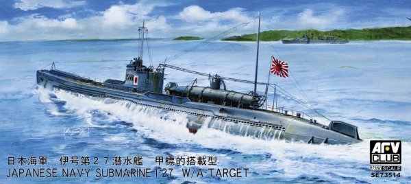 AFV Club 73514 JAPANESE NAVY SUBMARINE I-27 W/A-TARGET