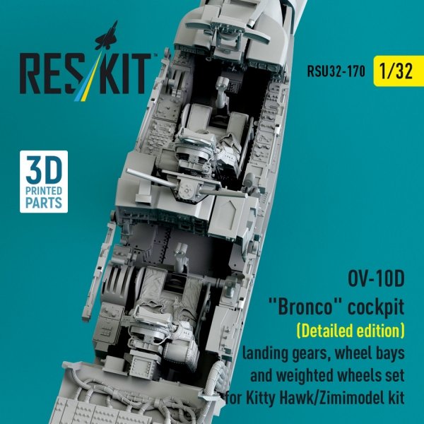 RESKIT RSU32-0170 OV-10D &quot;Bronco&quot; cockpit (Detailed edition) landing gears, wheel bays and weighted wheels set for Kitty Hawk/Zimimodel kit (3D Printed) 1/32