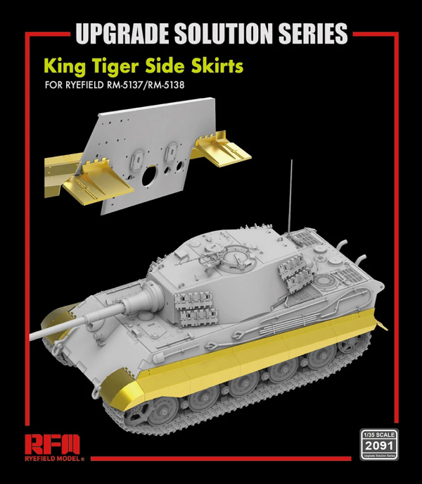Rye Field Model 2091 King Tiger Side Skirts - Upgrade Solution Series 1/35