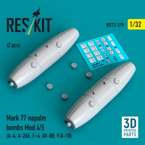 RESKIT RS32-0579 Mark 77 napalm bombs Mod.4/5 (2 pcs) (A-4, A-26K, F-4, AV-8B, F/A-18) (3D Printed) (1/32)