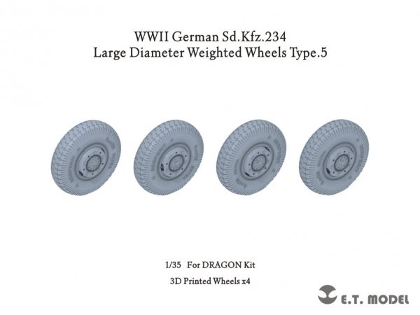 E.T. Model P35-105 WWII German Sd.Kfz.234 Large Diameter Weighted Wheels Type.5 1/35