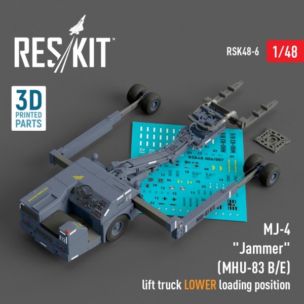 RESKIT RSK48-0006 MJ-4 "Jammer" (MHU-83 B/E) Early lift truck LOWER loading position (3D Printed model kit) (1/48)