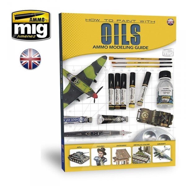 Ammo of Mig 6043 MODELLING GUIDE: HOW TO PAINT WITH OILS EN