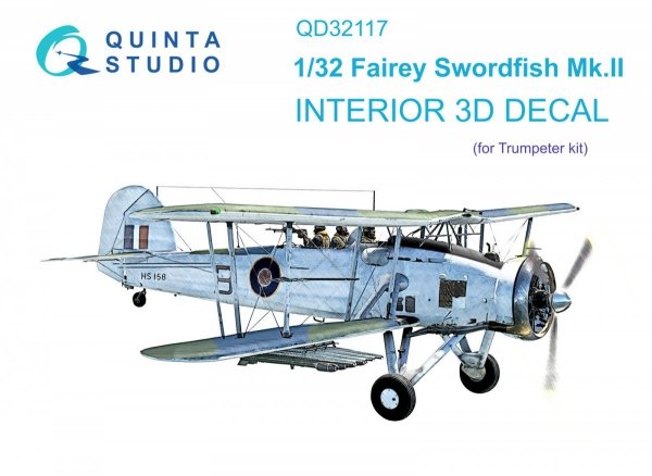 Quinta Studio QD32117 Fairey Swordfish Mk.II 3D-Printed &amp; coloured Interior on decal paper (Trumpeter) 1/32