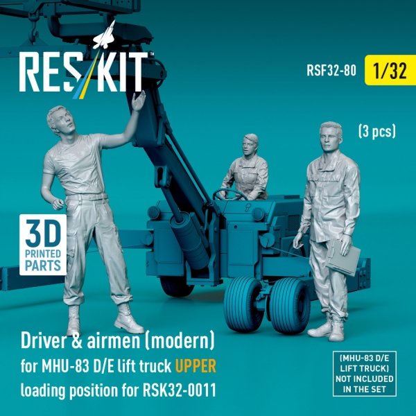 RESKIT RSF32-0080 Driver &amp; airmen (modern) (3 pcs) (MHU-83 D/E lift truck UPPER loading position for RSK32-0011) (3D Printed) 1/32