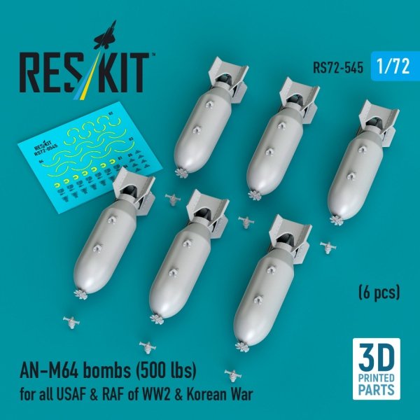 RESKIT RS72-0545 AN-M64 bombs (500 lbs) for all USAF &amp; RAF of WW2 &amp; Korean War (6 pcs) (3D Printed) 1/72
