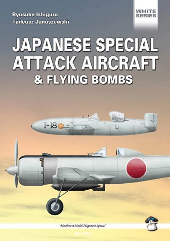 MMP Books 50128 White Series: Japanese Special Attack Aircraft &amp; Flying Bombs EN