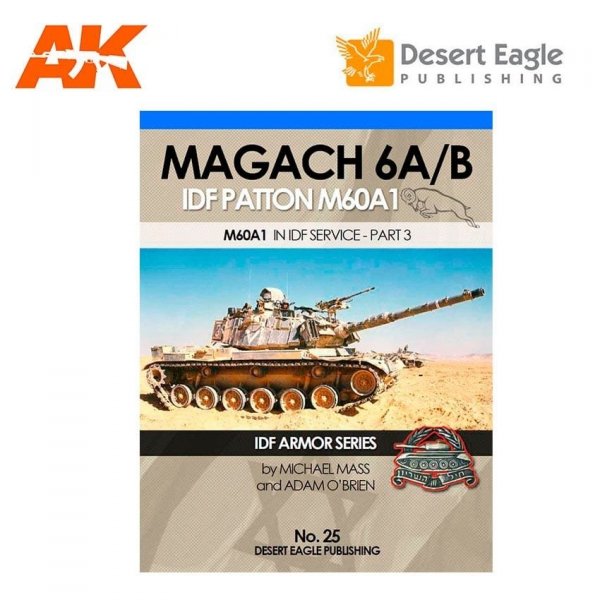 Desert Eagle Publishing DEP-25 MAGACH 6A/B IDF PATTON M60A1 IN IDF SERVICE – PART 3