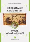 Letnie przerywanie czerwienia matki w walce z chorobami pszczół