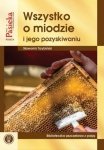 Wszystko o miodzie i jego pozyskiwaniu