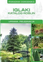 Iglaki Katalog roślin Uprawa Pielęgnacja