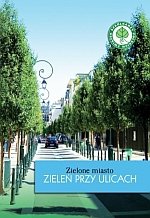 Zielone miasto Zieleń przy ulicach