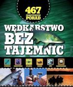 Wędkarstwo bez tajemnic 467 praktycznych porad