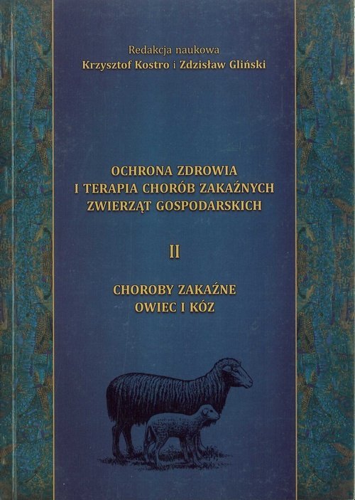 Ochrona zdrowia i terapia chorób zakaźnych zwierząt gospodarskich Cz II Choroby zakaźne owiec i kóz