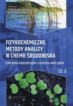 Fizykochemiczne metody analizy w chemii środowiska Część 2 Ćwiczenia laboratoryjne z ochrony wód i gleb