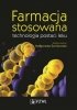 Farmacja stosowana Technologia postaci leku