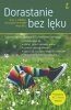 Dorastanie bez lęku Ćwiczenia oparte na terapii ACT i mindfulness