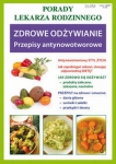 Zdrowe odżywianie Przepisy antynowotworowe Porady lekarza rodzinnego