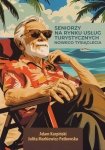 Seniorzy na rynku usług turystycznych nowego tysiąclecia