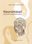 Neuromasaż Zdrowie i estetyka twarzy