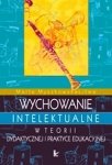 Wychowanie intelektualne w teorii dydaktycznej i praktyce edukac