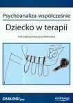 Psychoanaliza współcześnie Dziecko w terapii