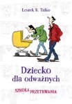 Dziecko dla odważnych Szkoła przetrwania