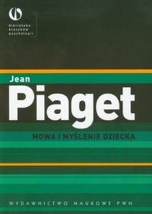 Mowa i myślenie dziecka Jean Piaget