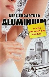 Aluminium O tym nie mówi się głośno