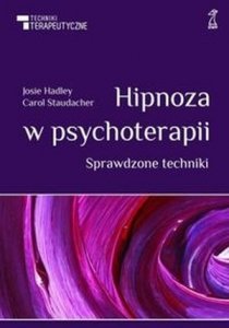 Hipnoza w psychoterapii Sprawdzone techniki