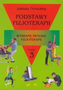 Podstawy fizjoterapii część 3 Wybrane metody fizjoterapii