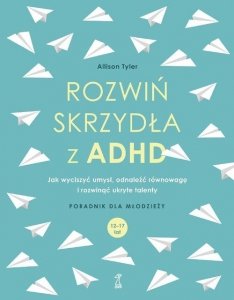 Rozwiń skrzydła z ADHD