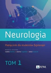 Neurologia Podręcznik dla studentów fizjoterapii Tom 1