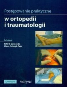 Postępowanie praktyczne w ortopedii i traumatologii
