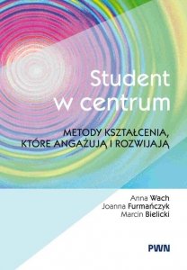 Student w centrum Metody kształcenia, które angażują i rozwijają