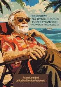 Seniorzy na rynku usług turystycznych nowego tysiąclecia