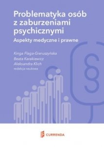 Problematyka osób z zaburzeniami psychicznymi Aspekty medyczne i prawne