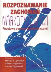 Rozpoznawanie zachowań narkotykowych i dopalaczowych