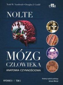 Mózg człowieka Anatomia czynnościowa mózgowia Tom 2