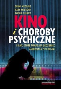 Kino i choroby psychiczne Filmy które pomagają zrozumieć zaburzenia psychiczne