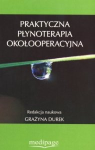 Praktyczna płynoterapia okołooperacyjna