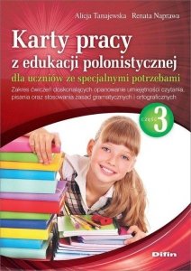 Karty pracy z edukacji polonistycznej dla uczniów ze specjalnymi potrzebami Część 3 