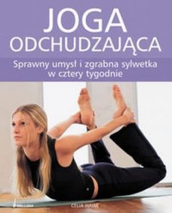 Joga odchudzajaca Sprawny umysł i zgrabna sylwetka w cztery tygo