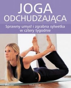 Joga odchudzajaca Sprawny umysł i zgrabna sylwetka w cztery tygo