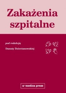 Zakażenia szpitalne D. Dzierżanowska