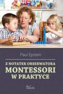 Z notatek obserwatora Montessori w praktyce